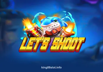 Let’s Shoot king88